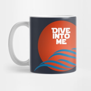 Dive Into Me Mug